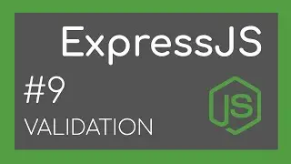 ExpressJS Tutorial #9 - Data Validation