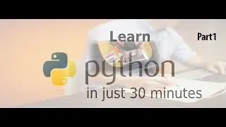 how to learn python in 30 minutes part1