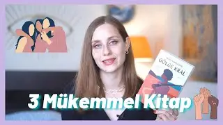 Güçlü Kadınları Konu Alan 3 Mükemmel Kitap | Kitap Önerileri