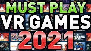 Best VR Games 2021 – Current Must Play Games