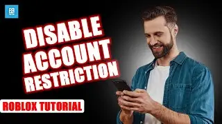 Roblox Account Restricted? Learn How to Turn It Off!