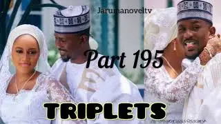 Triples hausa novel part 195