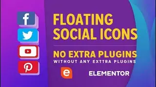 How to Add Floating Social Icons in WordPress Elementor [Without Plugin]