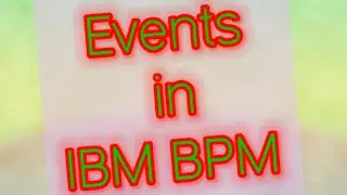 What type of Events In IBM BPM/BAW | IBM BPM | IBM BAW | Events @GCPWorldWideTraining