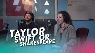 Taylor Swift or Shakespeare?