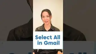 How to select all in Gmail