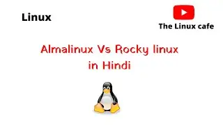 Almalinux Vs Rocky linux in Hindi