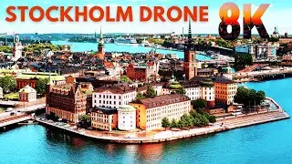 Stockholm in 8K Video by Drone | 8K Video of Stockholm Sweden in 2022  - 8K UHD Drone Video