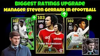 Biggest Ratings Upgrade With Manager Steven Gerrard In eFootball 2025 Mobile