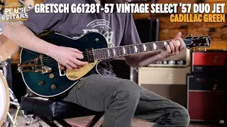 No Talking...Just Tones | Gretsch G6128T-57 Vintage Select 57 Duo Jet | Cadillac Green