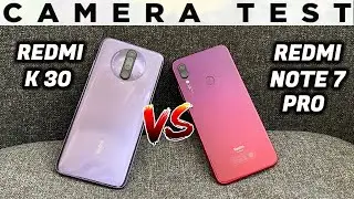 Redmi K30 (Poco X2) vs Redmi Note 7 Pro Camera Test!