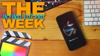 Apple iPhone Event + This Week's Final Cut Pro News