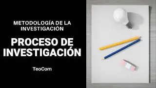 El PROCESO de INVESTIGACIÓN I Metodología de la INVESTIGACIÓN