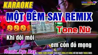 Karaoke Một Đêm Say Remix Tone Nữ - Remix Cực Hay | Minh Tuấn Organ