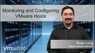 Monitoring and Configuring VMware Hosts