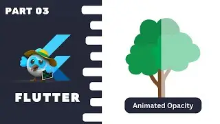 Part 03 : Animated Opacity in Flutter | Flutter animation Course #flutterhero