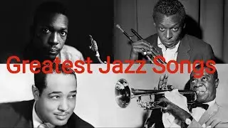 Top 25 Greatest Jazz Songs Of All Time