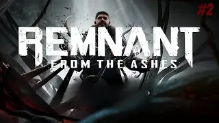 Harbiden Zor Oyun | Remnant: From The Ashes | Benim Aim Yine Efsane | Bölüm 2