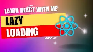 [39] React JS | Lazy loading in 8 Minutes