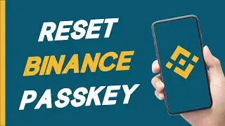 How to Reset Binance Passkey (Step by Step Tutorial)