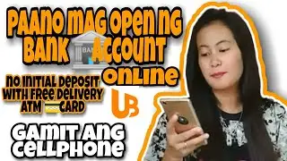 PAANO MAG OPEN NG BANK ACCOUNT ONLINE GAMIT ANG CELLPHONE