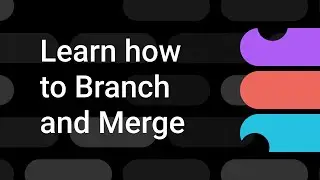 Branching and Merging | Figma Bites