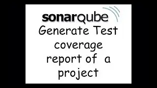 How to generate test coverage report using SonarQube | Quick tutorial