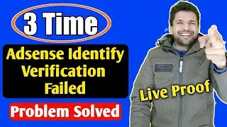 Solved | 3 time Adsense verification Failed | How to solve adsense verification failed 3 time