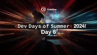 Dev Days of Summer 2024! - Day 6