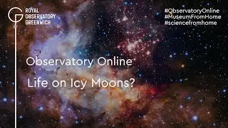 Observatory Online: Life on Icy Moons?