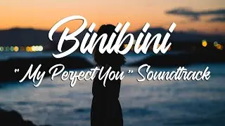 BINIBINI "My Perfect You" - Jason Dy (Lyrics)