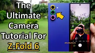 Learn These 50 EPIC Camera Features of your Z-Fold 6 📸🔥