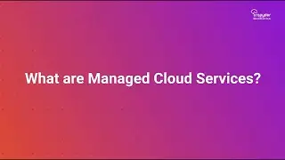 What Are Managed Cloud Services