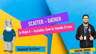 SCATTER - GATHER | MULE 4 | MULESOFT | HOW TO HANDLE ERRORS IN SCATTER GATHER