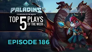 Paladins - Top 5 Plays - Episode 186