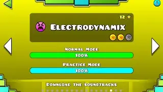 Geometry Dash – “Electrodynamix” 100% Complete