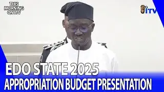 Edo State 2025 Appropriation Budget Presentation | TMI