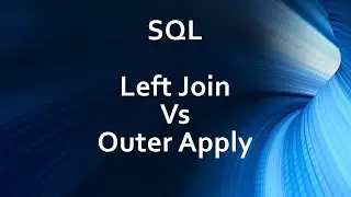 T-SQL Left Join vs Outer Apply