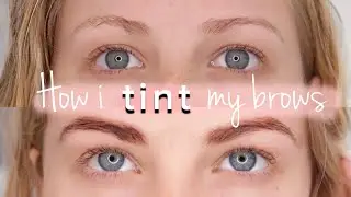 HOW I TINT MY BROWS