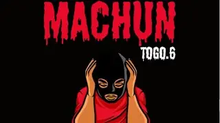 Togo.6 - MACHUN ( official music video ) prod by Kirby