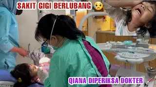 SAKIT GIGI BERLUBANG 😥, QIANA DIPERIKSA DOKTER💉👩‍⚕️ | QIFA AGUNG