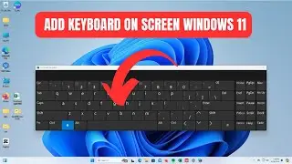 How To Add On-Screen Keyboard On Windows 11 [2024]