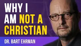 A Scholar's Revelation: Bart Ehrman's Reasons for Not Being a Christian | The Rational Roundtable