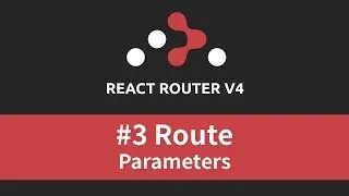 React Router v4 Tutorial - #3 Route Parameters