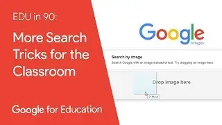 EDU in 90: More Search Tricks for the Classroom