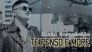 Karim Sarachella - Te Penso e More (Video Ufficiale 2023)