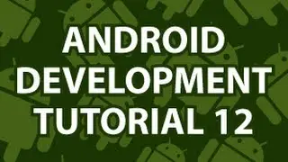 Android Development Tutorial 12