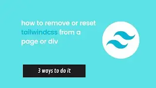 how to remove or reset tailwindcss from a page or div