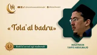 4. «Tola'al badru» - Husaynxon Yahyo Abdulmajid I Mavlid I Мавлид