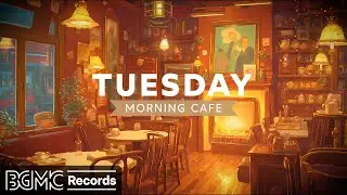 TUESDAY MORNING CAFE: Soft Jazz Music - Instrumental Relaxing Piano Jazz & Delicate Bossa Nova